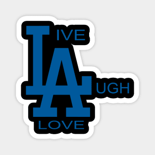 LIVE LAUGH LOVE Magnet