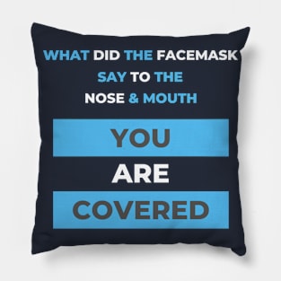 You are covered Pillow