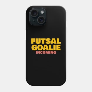 Futsal Goalie Incoming Phone Case
