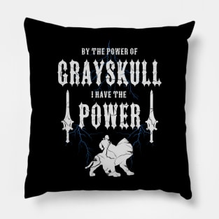 By The Power Of Grayskull Pillow