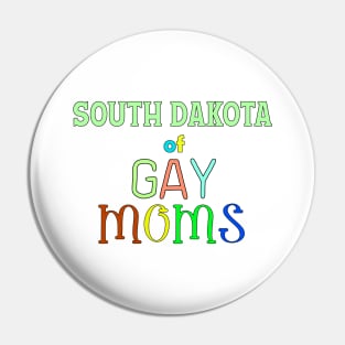 South Dakota Of Gay Moms Pin