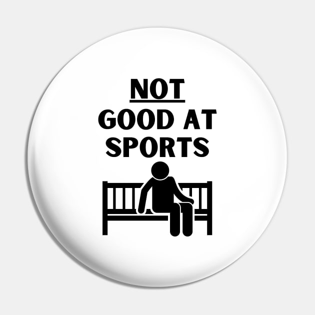 Not Good At Sports Funny Pin by StarMa