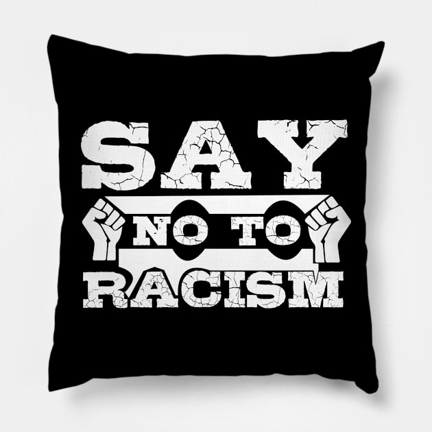 Say No To Racism T Shirt For Women Men Pillow by Pretr=ty