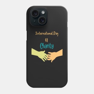 International day of Charity - Giving day Phone Case