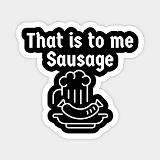 Das ist mir Wurst Funny German Phrase Magnet