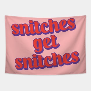 Snitches Get Snitches Tapestry