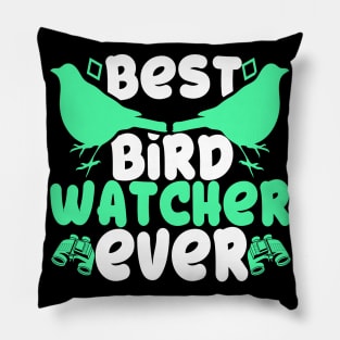 Best Bird Watcher Ever Nature Lover Gift Idea Pillow