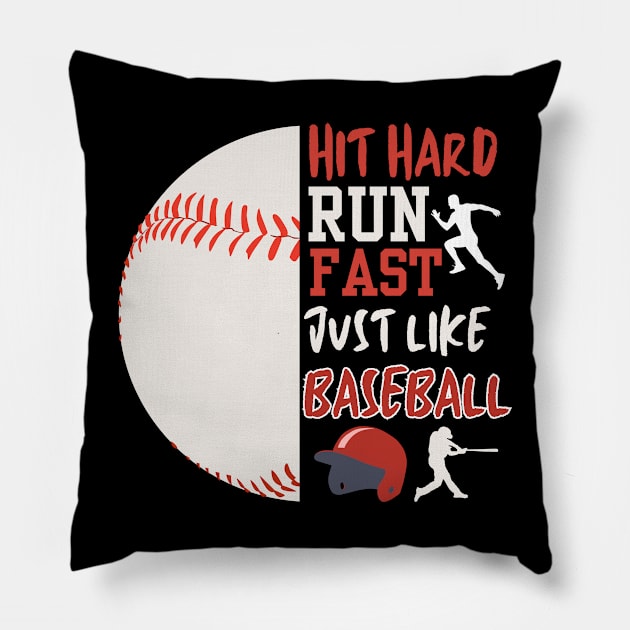 Half baseball Hit hard, run fast just like baseball Pillow by Just-One-Designer 