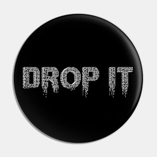 Drop It White Pin