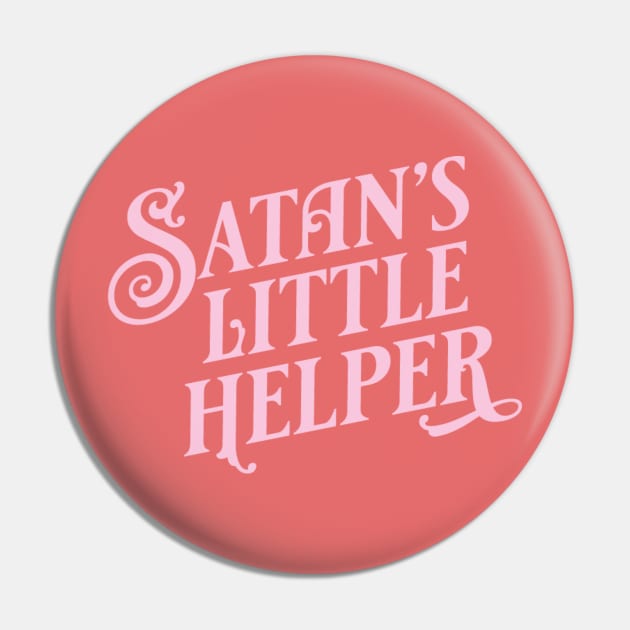 Satan's Little Helper - Pink Pin by KodiakMilly