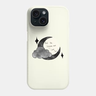 And The Universe Said… Phone Case