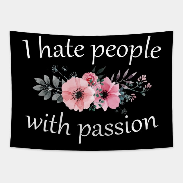 I Hate People with Passion Tapestry by giovanniiiii