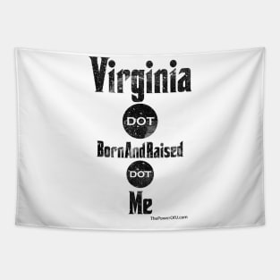 Virginia dot BornAndRaised dot Me Tapestry