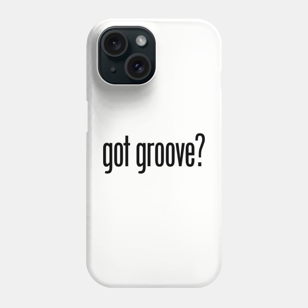 got groove Phone Case by Drummer Ts