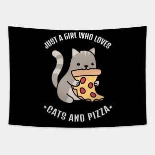 Just A Girl Who Loves Cats And Pizza Tapestry