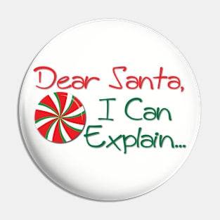 Dear Santa... I Can Explain Pin