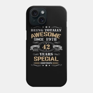 42 Years Special Edition Made In 1978 42nd Birthday Phone Case