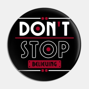 Colorful Don't Stop Believing Christian Design Pin