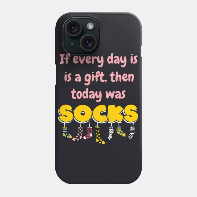 Socks Gift Life Funny Saying Phone Case by Foxxy Merch