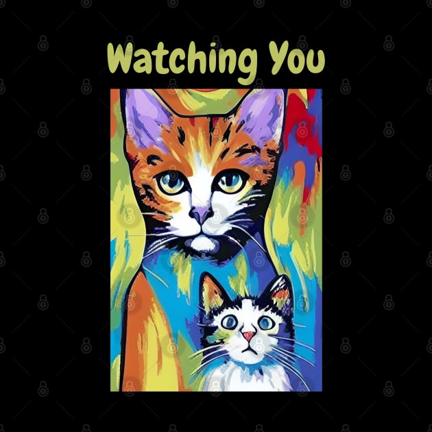 The Cat Is Watching You Man by Dippity Dow Five