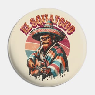 El Squatcho Western Mexican Bigfoot Sasquatch Guitar Mariachi Poncho Sombrero Pin