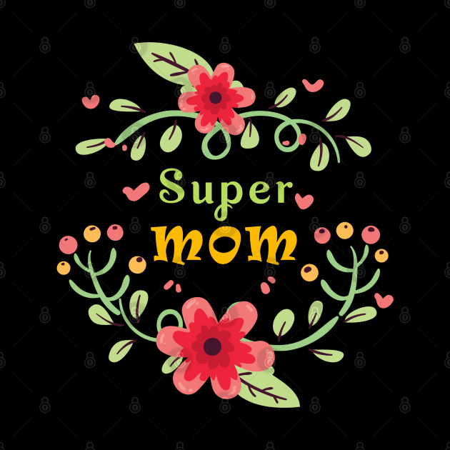 Super Mom Followers Mother Mommy Caregiver kinswoman Gift by Productcy