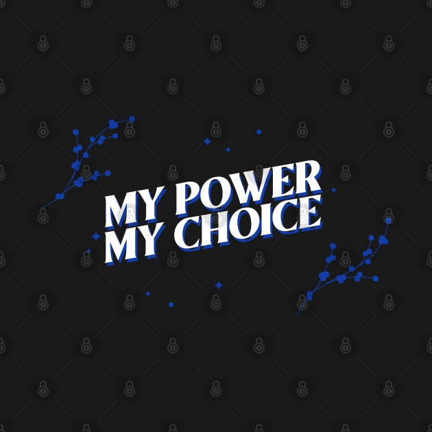 My Power My Choice Self Empowerment by GreenbergIntegrity