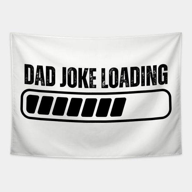 Dad Joke Loading Tapestry by aesthetice1