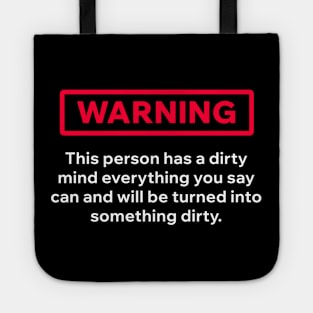 Warning Sign for a Dirty Mind Tote