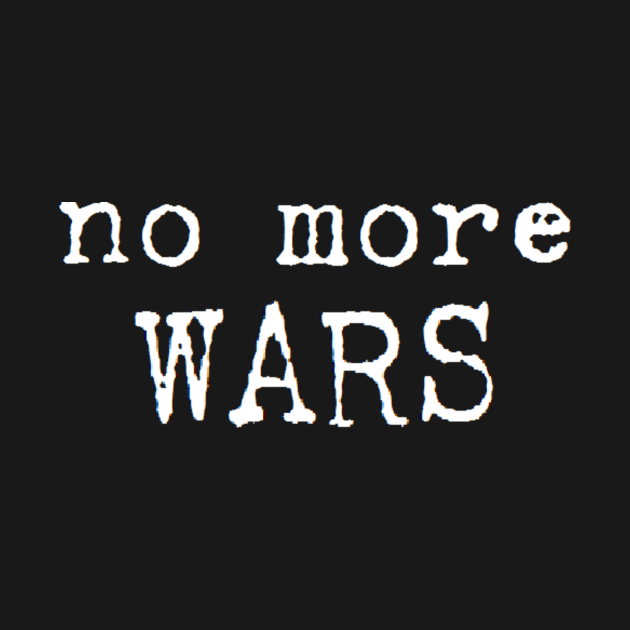 no more WARS by clbphotography33