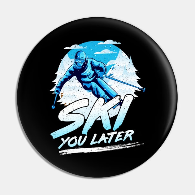 Ski You Later Awesome Skiing Pun Pin by theperfectpresents