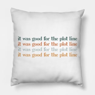 It was good for the plot line Pillow