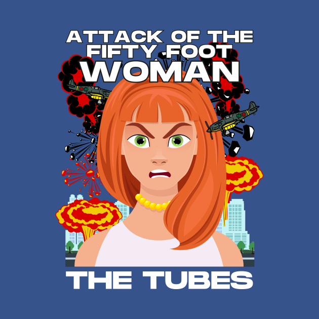 THE TUBES - ATTACK OF THE FIFTY FOOT WOMAN by SERENDIPITEE