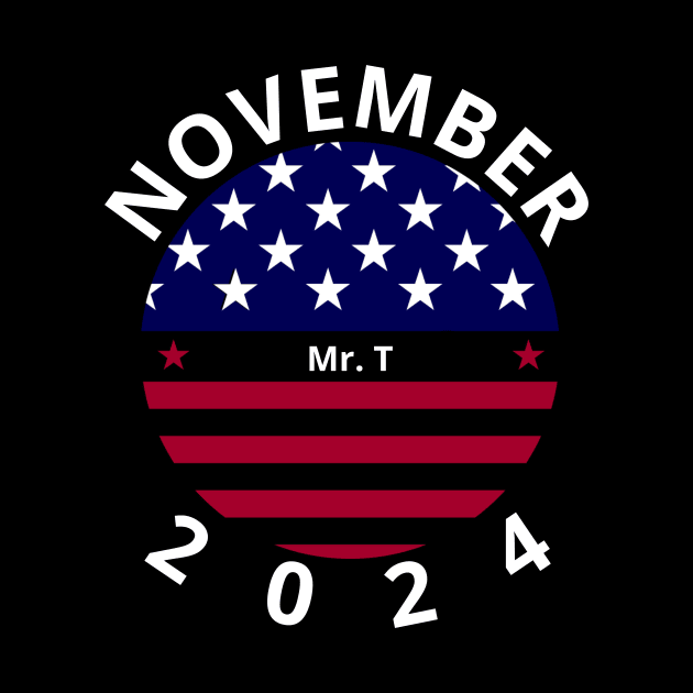 Mr. T- Trump November 2024 by Art KiAnTi