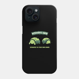 Introverts Unite Turtle Phone Case