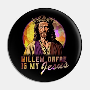 Willem Dafoe is my Jesus Pin