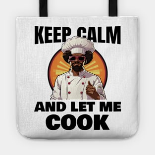Keep calm and let me cook Tote