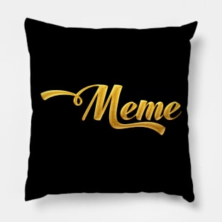 Gold Meme Pillow