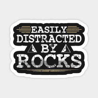 Easily Distracted By Rocks funny saying meteorite collector Magnet