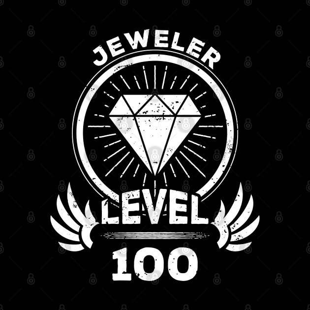 Level 100 Jeweler Gift For Jeweler by atomguy