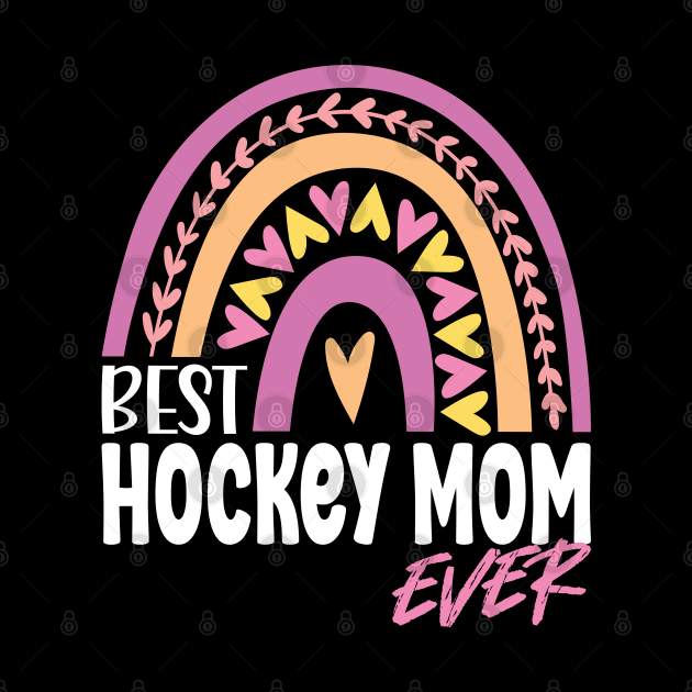 Best Hockey Mom Ever by White Martian