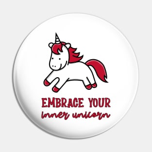embrace your inner unicorn Pin