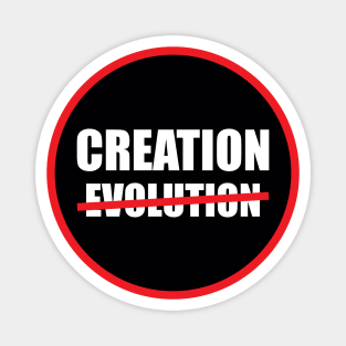 Creation NOT Evolution Magnet