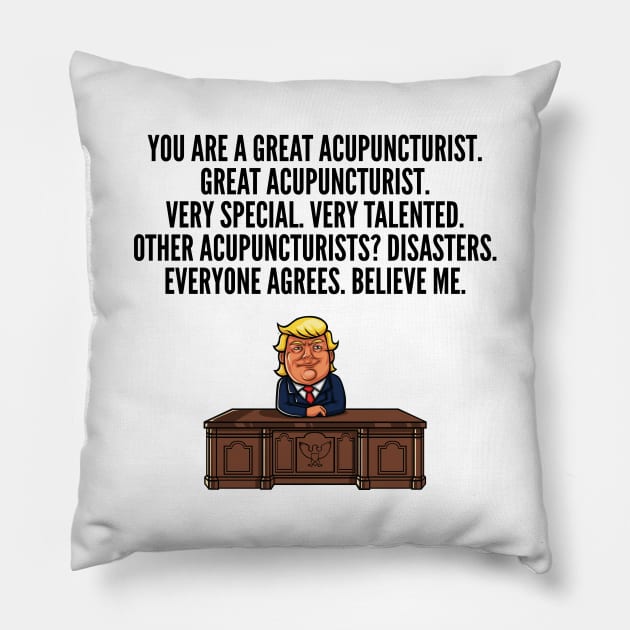 Great Acupuncturist Trump Pillow by IndigoPine