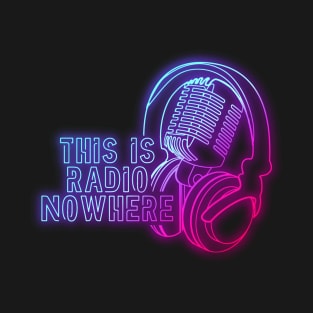 This is Radio Nowhere T-Shirt