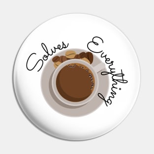 Coffee Solves Everything Pin