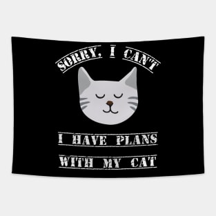 Sorry, I cant I have plans with my cat fun slogan Tapestry