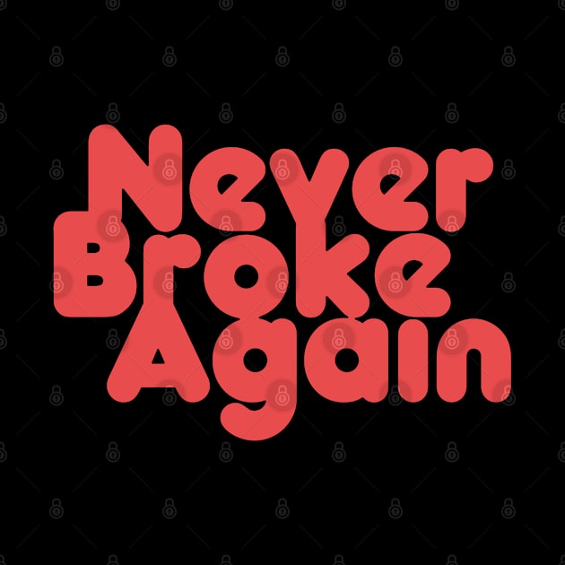 Never Broke Again by DiegoCarvalho