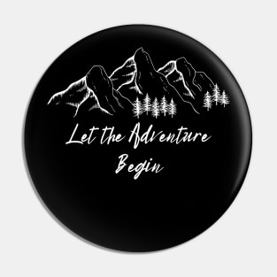 Let the Adventure Begin Pin