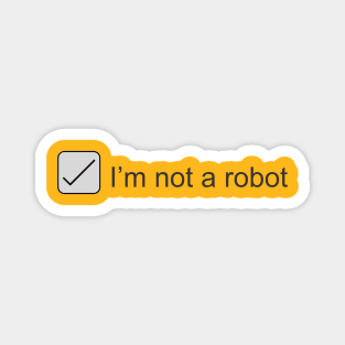 I'm Not a Robot Magnet